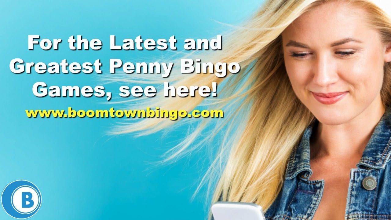 Latest and Greatest Penny Bingo Games