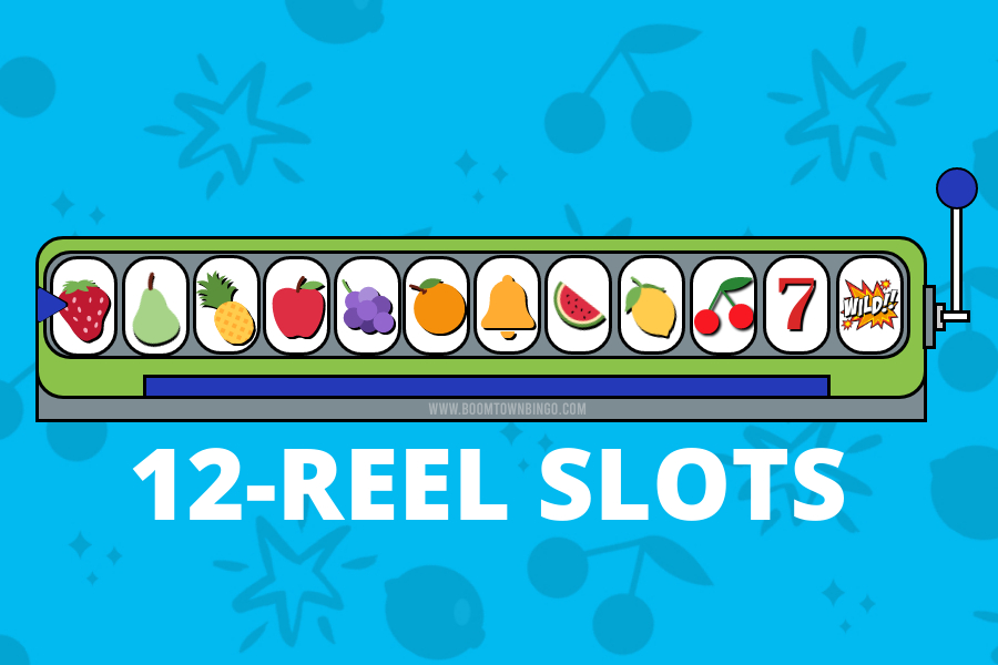 12 Reel Slots