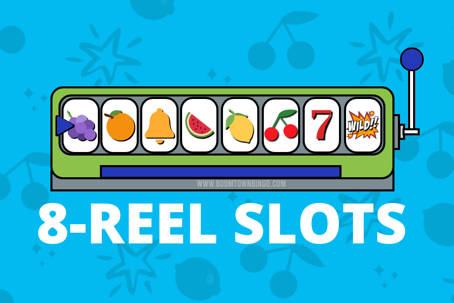 8 Reel Slots