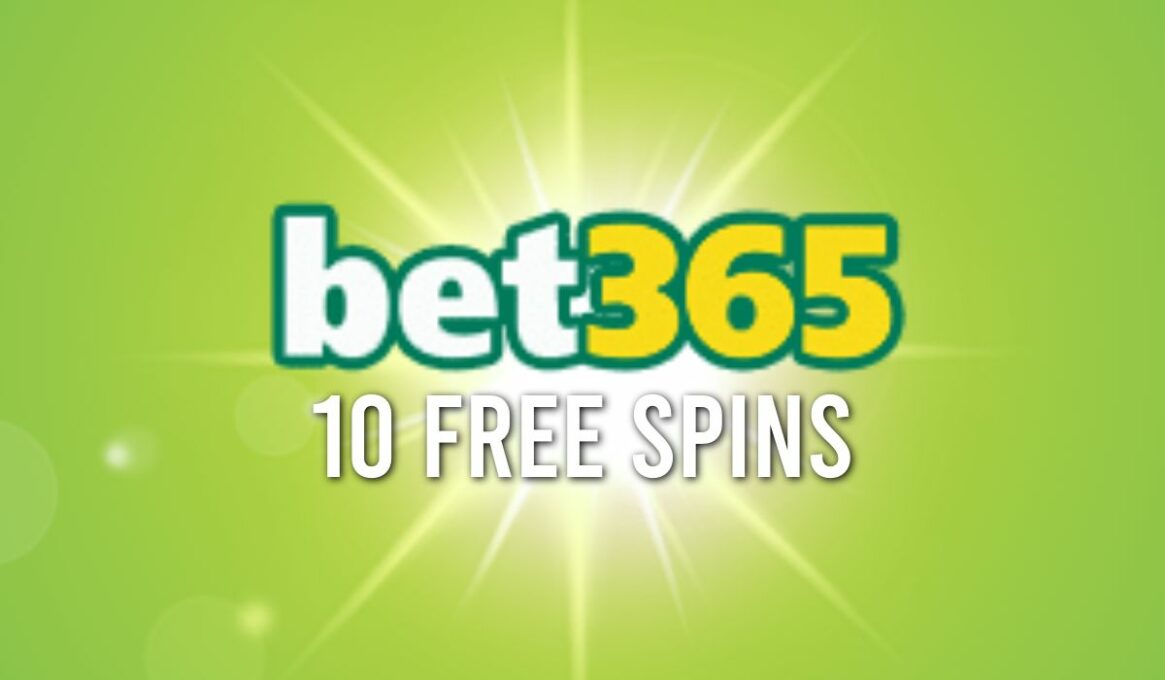 Bet365 10 Free Spins